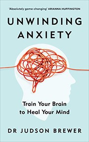 Unwinding Anxiety by Judson Brewer book cover