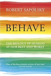 Behave by Robert M. Sapolsky book cover