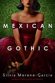 Mexican Gothic by Silvia Moreno-Garcia book cover
