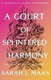 A Court of Splintered Harmony by Sarah J. Maas book cover