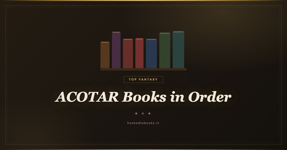 ACOTAR Books in Order: The Complete Court of Thorns and Roses Reading Guide