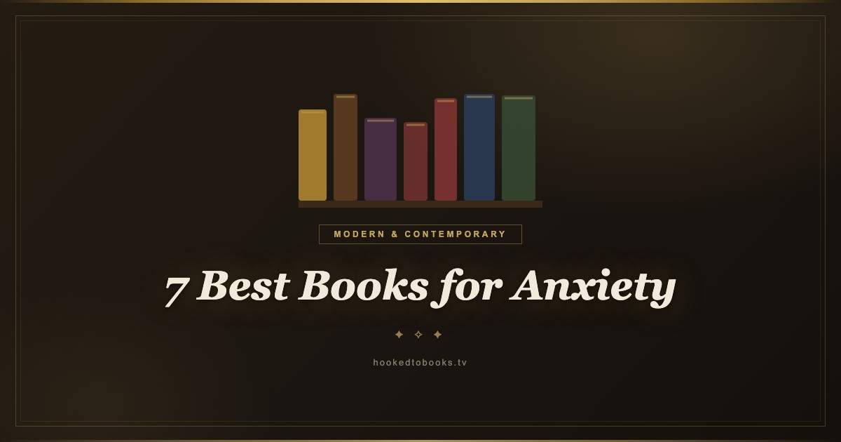 7 Best Books for Anxiety