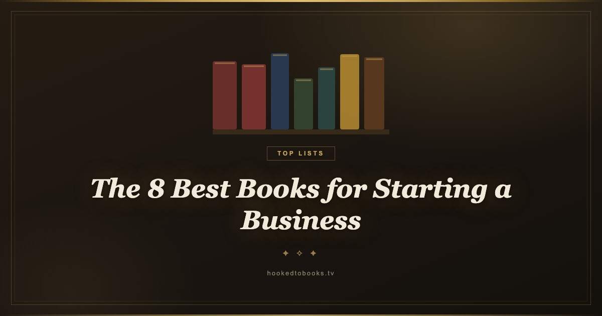 The 8 Best Books for Starting a Business