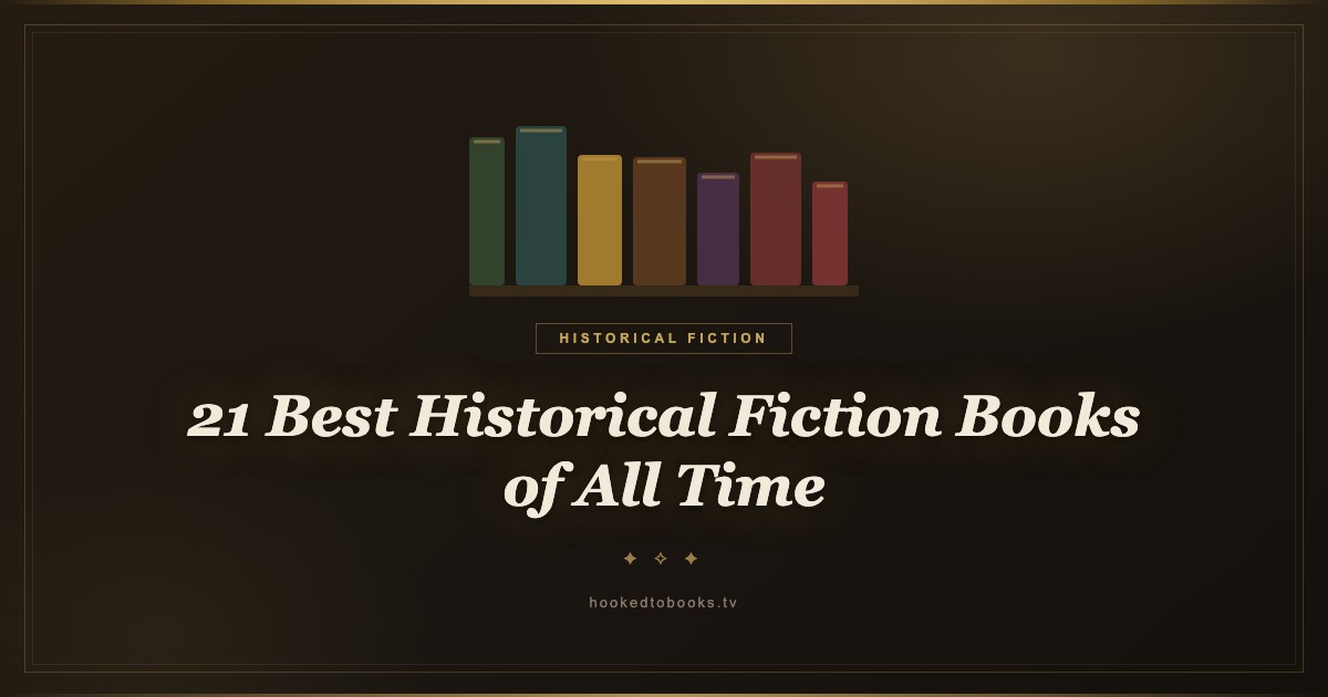 21 Best Historical Fiction Books of All Time