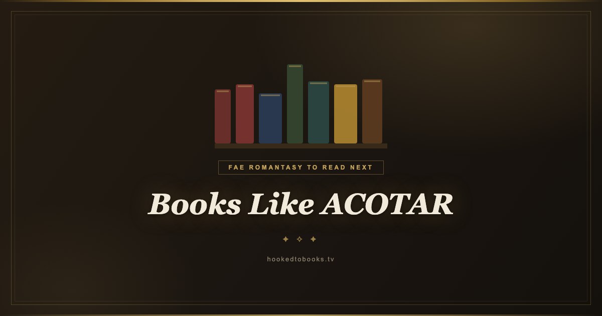 Books Like ACOTAR: 17 Romantasy Reads
