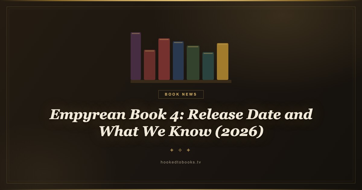 Empyrean Book 4: Release Date and What We Know (2026)