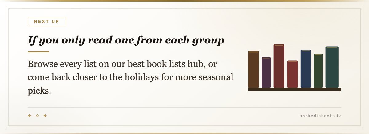 If you only read one from each group — Browse every list on our best book lists hub, or come back closer to the holidays for more seasonal picks.